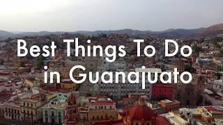 10 Best Things To Do in Guanajuato Mexico