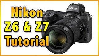 Nikon Z6 & Z7 Tutorial Training Overview Users Guide