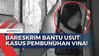 Bareskrim Polri dan Polda Jawa Barat Buru 3 Buron Pembunuhan Vina!