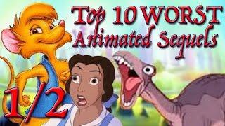 Top 10 WORST Animated Sequels 1/2