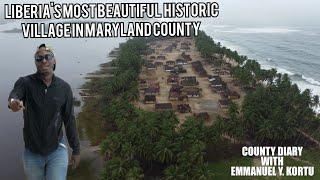 LIBERIA'S MOST BEAUTIFUL HISTORIC VILLAGE (Grebo Kpadeeh) ON THE ATLANTIC OCEAN IN MARYLAND COUNTY