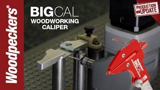 Production Update: BigCal Woodworking Calipers & Attachments