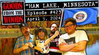 "Hometown: Ham Lake, Minnesota" with Andy Erikson (The Goods from the Woods #423)