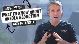Areola Reduction 101! | Barrett