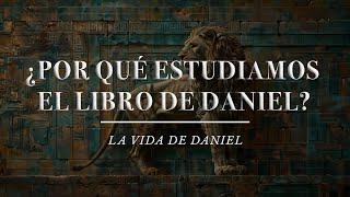 Daniel: Un mensaje profético, para un tiempo profético