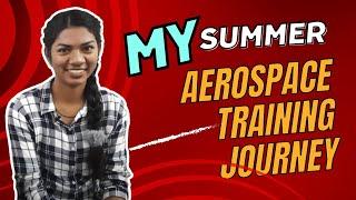 My Summer Aerospace Training Journey: Why I Chose Wings of Aero - Insights from Priyanka Kumari