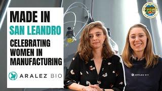 Aralez Bio - Made in San Leandro: Celebrating Women in Manufacturing - Manufacturing Week 2023