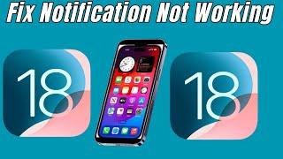 iOS 18! How To Fix Notifications Not Working on iphone after IOS 18