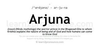 Pronunciation of Arjuna | Definition of Arjuna