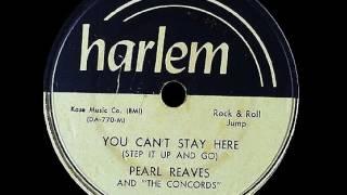 Pearl Reaves - You Can't Stay Here (Step It Up And Go)