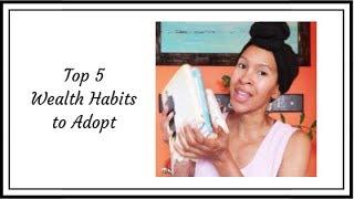 Top 5 Wealth Habits to Adopt | Tanisa Nadira