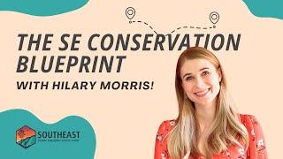 The Southeast Conservation Blueprint with Hilary Morris | SE CASC Podcast