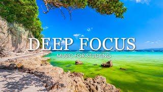 Focus Music for Work and Studying - Background Music for Concentration, Study Music
