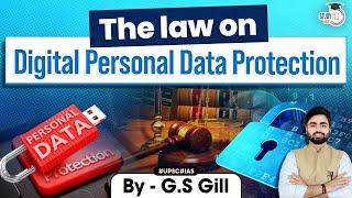 How Private is Your Personal Data? Analysis of The Digital Personal Data Protection Act, 2023 | UPSC