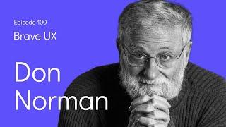 Brave UX: Don Norman - Design for a Better World