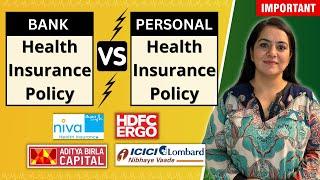 BANK Health Insurance VS PERSONAL Health Insurance | Which One is Better ?  | Gurleen Kaur Tikku