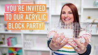 You're invited to our acrylic block party! Livestream Party! | This event was pre-recorded