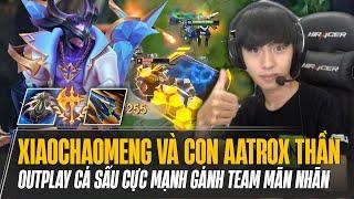 XIAOCHAOMENG VÀ CON AATROX THẦN OUTPLAY CÁ SẤU CỰC MẠNH GÁNH TEAM MÃN NHÃN VỚI 20 MẠNG