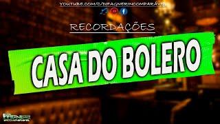 SET RECORDAÇÕES DA CASA DO BOLERO NAS MIXAGENS DJ FAGNER INCOMPARÁVEL (Canal Dj Fagner lncomparável)