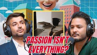 "Your Work Isn't Necessarily Your Passion"  - Sanjay Nepal | Sushant Pradhan Podcast