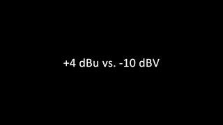 +4 dBu vs -10 dBV Audio Signal Levels