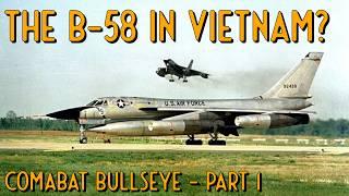 Could the B-58 Hustler Have Changed the Course of the Vietnam War?