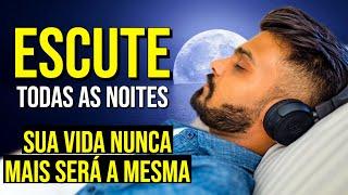 PODEROSO ÁUDIO DE REPROGRAMAÇÃO MENTAL PARA OUVIR TODAS AS NOITES EM BUSCA DE MUDANÇA DE VIDA