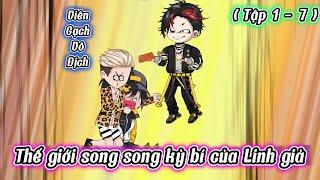 Full ( Tập 1 - 7 ) | Thế giới song song kỳ bí của Linh giả | Kiên VietSub