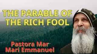 The Parable Of The Rich Fool - Mar Mari Emmanuel