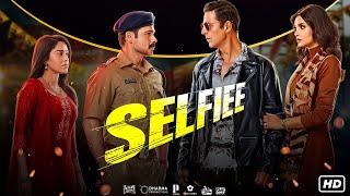 Selfiee Full Movie 2023 | Akshay Kumar, Emraan Hashmi, Nushrratt Bharuccha, Diana | Facts & Details