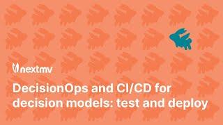 DecisionOps example: CI/CD for decision optimization models, testing and deployment