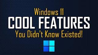 Awesome Windows 11 Features You Didn't Know Existed!