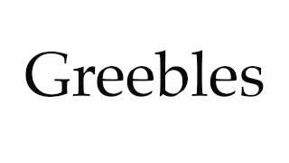 How to Pronounce Greebles