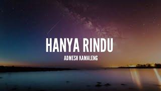 Andmesh Kamaleng - Hanya Rindu (Lirik)