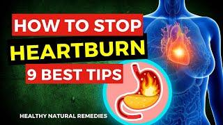 How To Stop Heartburn - 9 Best Tips