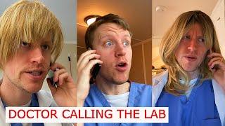 Doctor Calling the Lab