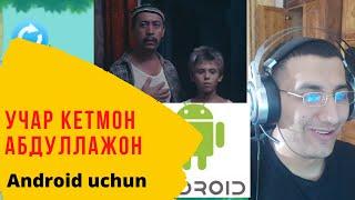 Abdullajon | Uchar ketmon | Android uchun