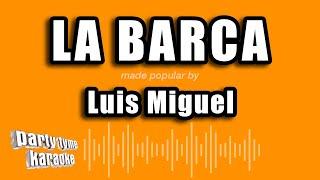 Luis Miguel - La Barca (Versión Karaoke)