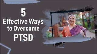 Mental Health || 5 Effective Ways to Overcome PTSD