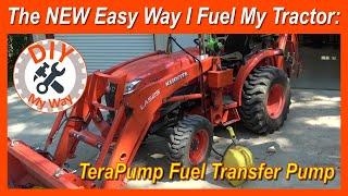 The NEW Easy Way I Fuel My Tractor: TeraPump Fuel Transfer Pump (#176)