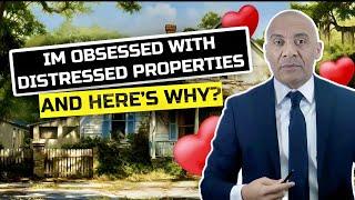 3 Reason Why I Love Distressed Properties