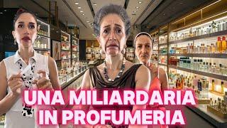  sono una miliardaria in profumeria