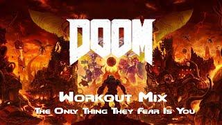 Doom - Workout Mix (The Only Thing They Fear Is You Edition)