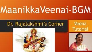 Maanikka Veenai | BGMs | P. Susheela | Veena Tutorial | Carnatic Notes | Swarams  | Dr.Rajalakshmi