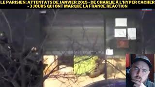 Le Parisien: Attentats De Janvier 2015 - De Charlie à L'Hyper Cacher Reaction