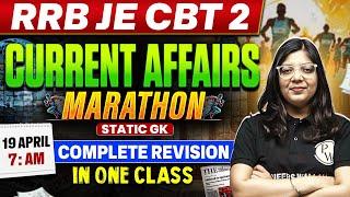 RRB JE CBT 2 Current Affairs Revision | Last 6 Months Current Affairs Marathon | RRB JE CBT 2 Exam