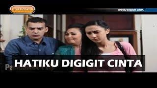 FILM BIOSKOP - HATIKU DIGIGIT CINTA