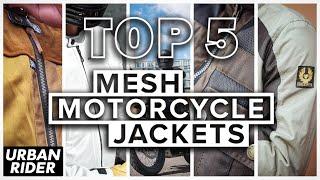 Top 5 Mesh Motorcycle Jackets 2023 - Maximum Ventilation