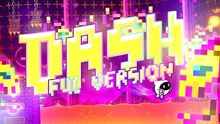 DASH FULL VERSION by SwitchSetpGD | GEOMETRY DASH 2.2