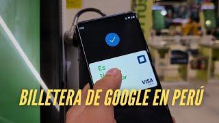 Probando la billetera de Google en Perú 